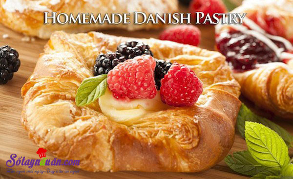 Hướng dẫn làm bánh pastry Đan Mạch siêu hấp dẫn